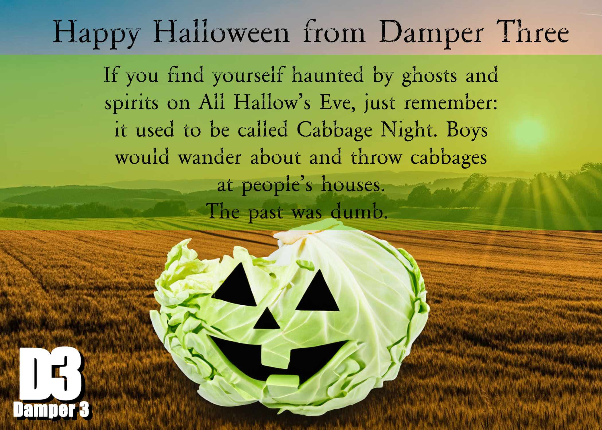 Happy Halloween and Cabbage Night from Damper Three Damper Three